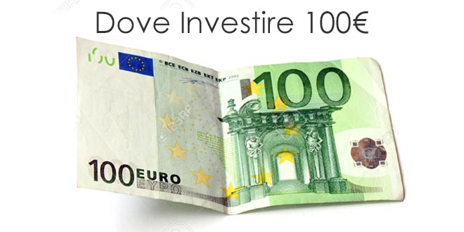 dove-investire-100-euro