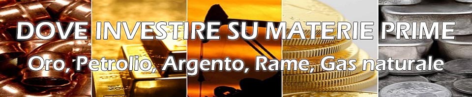 Dove Investire su Materie Prime