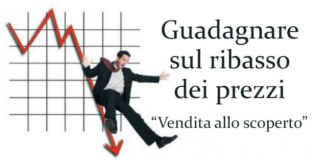 Guadagnare sul ribasso dei prezzi