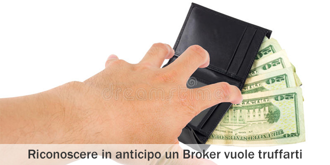 Riconoscere in anticipo un Broker vuole truffarti