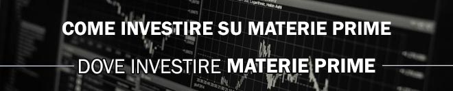 Come investire su materie prime