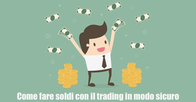Come fare soldi con il trading 