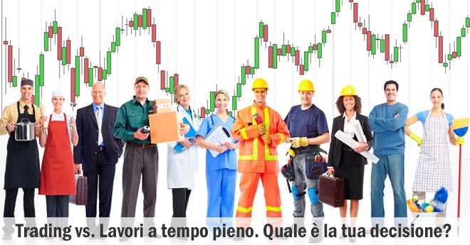 Trading vs. Lavoro a tempo pieno
