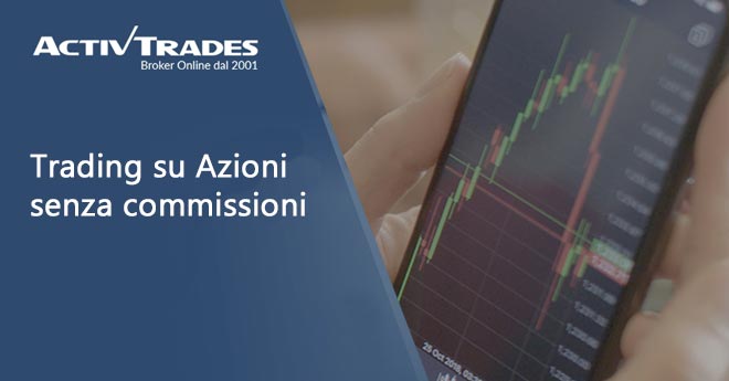 ActivTrades Trading su Azioni no commissioni