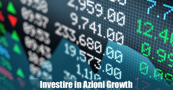 Investire in Azioni Growth