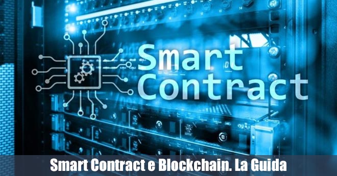 Smart Contract e Blockchain, spiegati in modo semplice