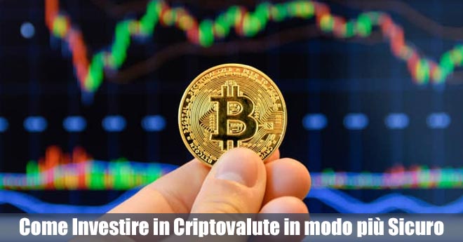 Investire in Criptovalute in modo più Sicuro