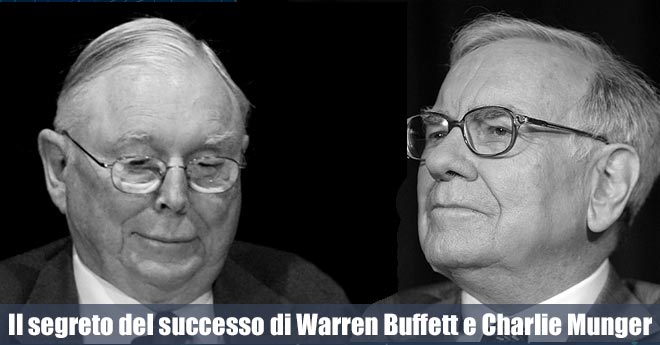 Il Segreto del Successo di Warren Buffett e Charlie Munger