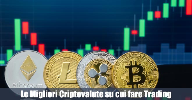 Migliori Criptovalute fare Trading