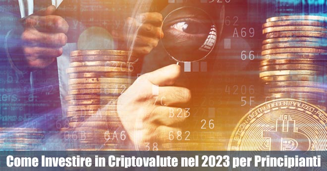 Come Investire in Criptovalute nel 2023