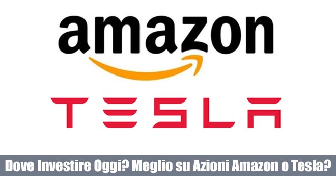 Meglio Azioni Amazon o Tesla