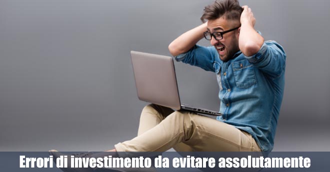 Errori di Investimento da evitare