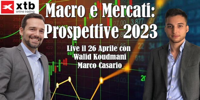Partecipa GRATIS al webinar XTB "Macro e Mercati: prospettive 2023" il 26 Aprile!