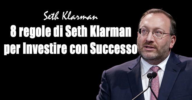 Le 8 regole di Seth Klarman per Investire con Successo