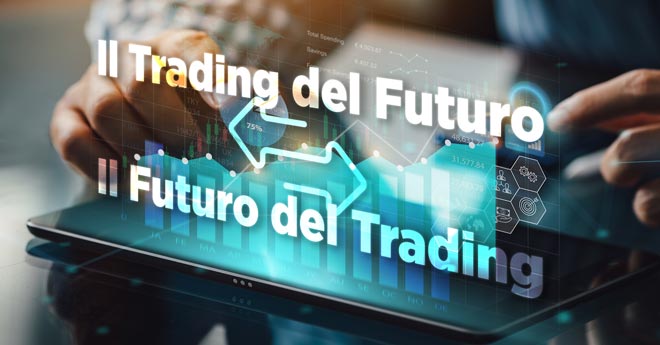 Scopri il Futuro del Trading e degli Investimenti all'ITForum 2023