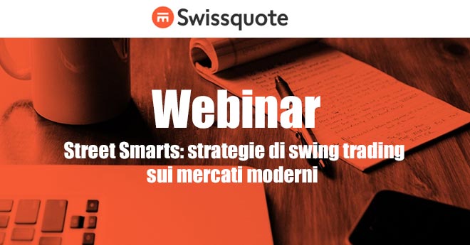 I segreti di Street Smarts in una serie di 4 Webinar Gratuiti - Swissquote