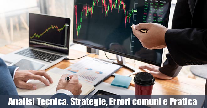 Analisi Tecnica. Strategie, Errori comuni e Pratica 