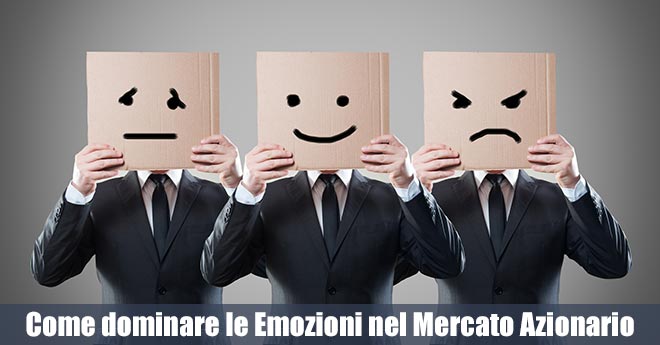 Dominare le Emozioni nel Mercato Azionario