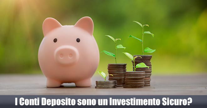 I Conti Deposito sono un Investimento Sicuro?