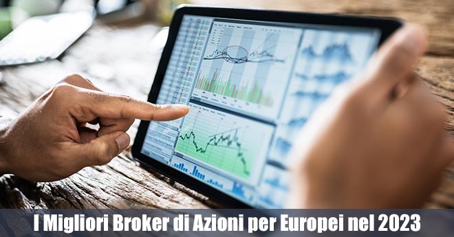 I Migliori Broker di Azioni per Europei nel 2023