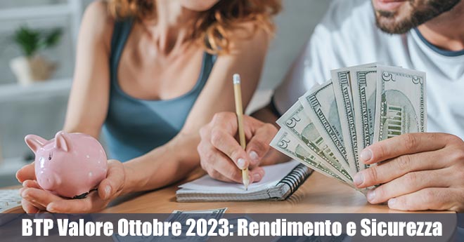 BTP Valore Ottobre 2023: Un'Opportunità Sicura di Investimento?
