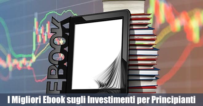 Ebook gratuito per investire in borsa