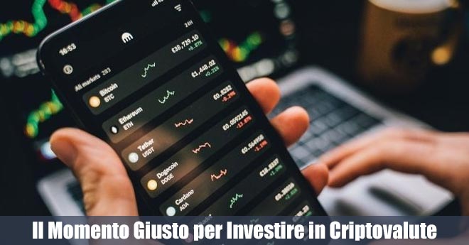Il Momento Giusto per Investire in Criptovalute