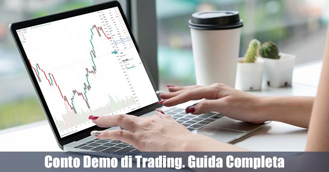 Conto Demo di Trading. Guida Completa per Iniziare