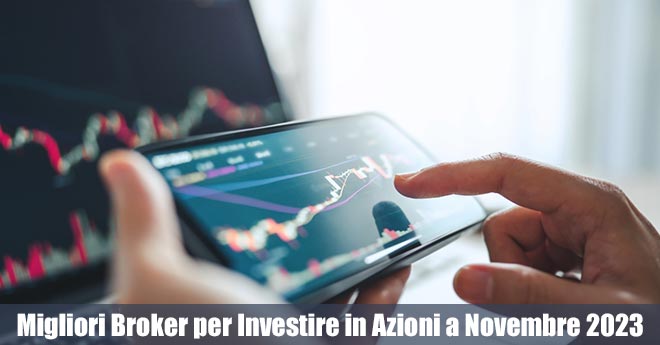I Migliori Broker per Investire in Azioni a Novembre 2023