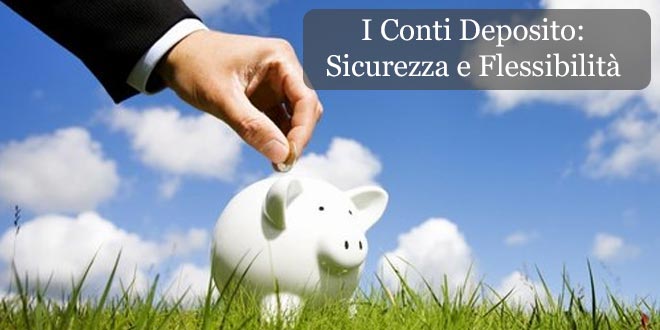 I Conti Deposito: Sicurezza e Flessibilità