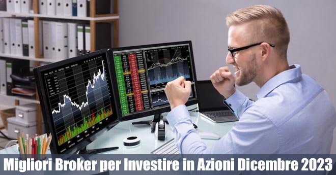 I Migliori Broker per Investire in Azioni a Dicembre 2023