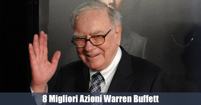8 Migliori Azioni Warren Buffett da Acquistare nel 2024