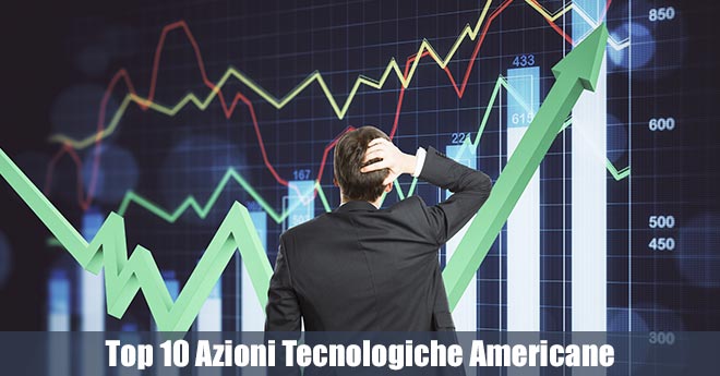 Top 10 Azioni Tecnologiche Americane da Acquistare per il 2024