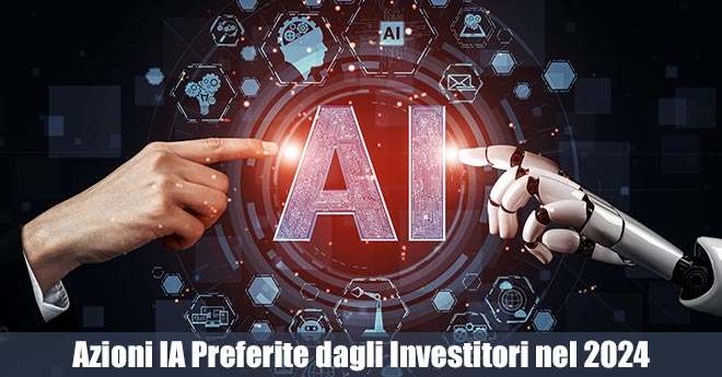 Le 5 Azioni di Intelligenza Artificiale Preferite dagli Investitori nel 2024