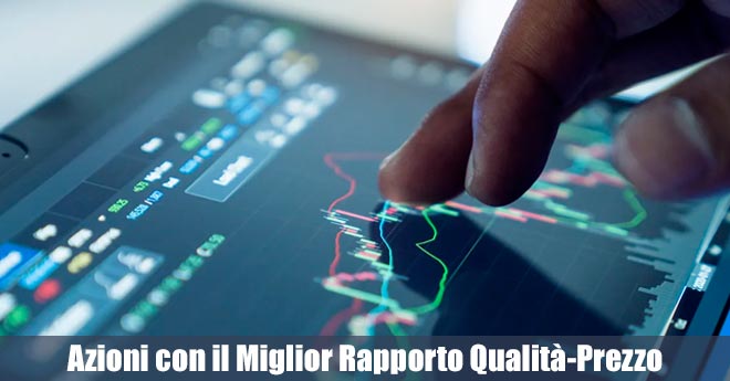 Le Azioni con il Miglior Rapporto Qualità-Prezzo da non Perdere