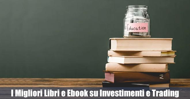 I Migliori Libri e Ebook su Investimenti e Trading nel 2024