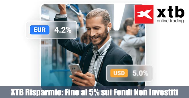 XTB Innalza i Tassi di Interesse sui Fondi Non Investiti. Ora al 4,2%!