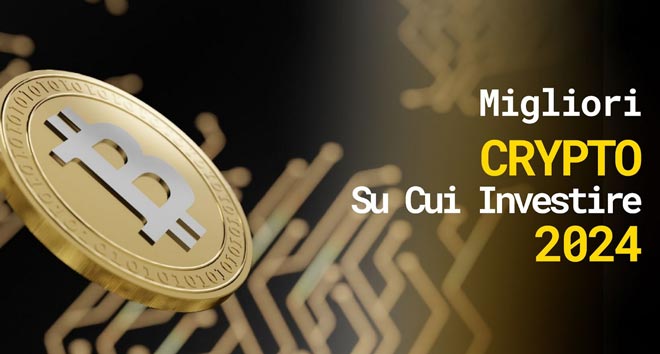 Migliori crypto su cui investire 2024 | Crypto da Comprare Oggi