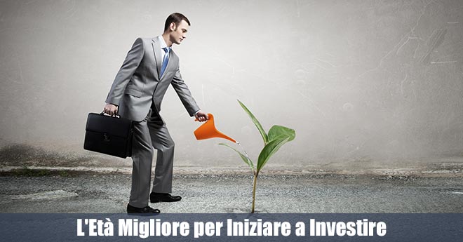 Qual è l'Età Migliore per Iniziare a Investire? Consigli Pratici per Giovani e Adulti