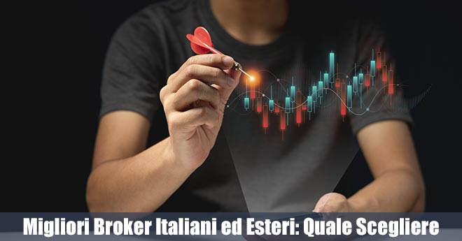 I Migliori Broker Italiani ed Esteri: Quale Piattaforma Conviene di Più?