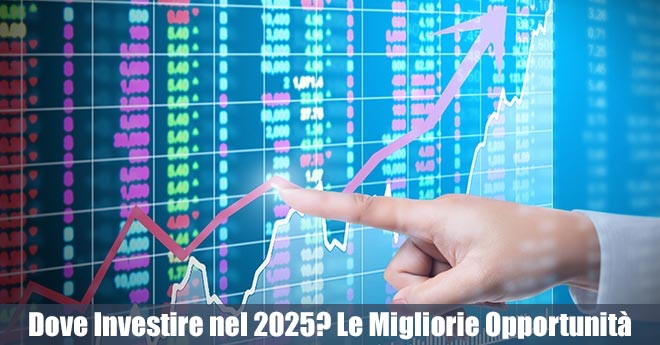 Dove Investire nel 2025? Settori e Azioni Pronte a Battere i Mercati