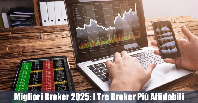 Migliori Broker 2025: I Tre Broker Più Affidabili e Convenienti