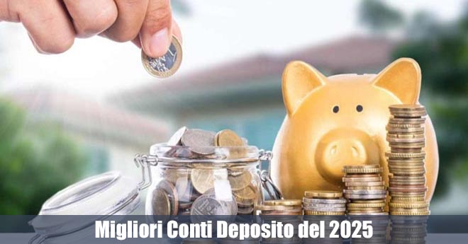 Migliori Conti Deposito del 2025: Scopri Quando Conviene Usarli