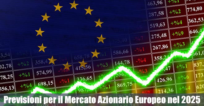 Azioni Europee: Le Previsioni per il Mercato Azionario nel 2025