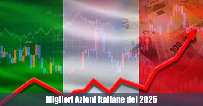 Migliori Azioni Italiane del 2025: Quali Conviene Comprare Ora?