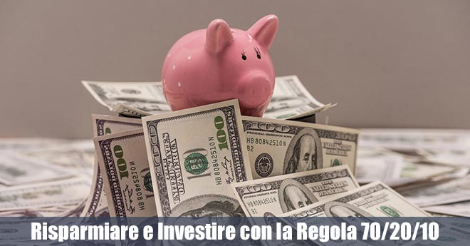 La Guida per Risparmiare e Investire con la Regola 70/20/10