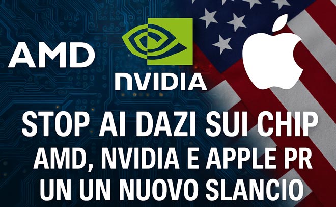 Stop ai Dazi USA su Chip: Opportunità per Apple, AMD e NVIDIA